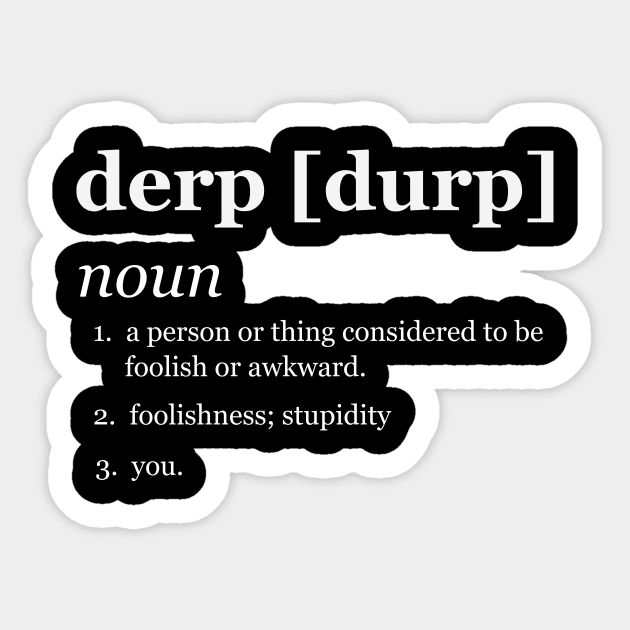 Derp Definition Sticker by DANPUBLIC